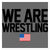 We Are Wrestling 5.5 x 5.5 Kiss Cut Sticker